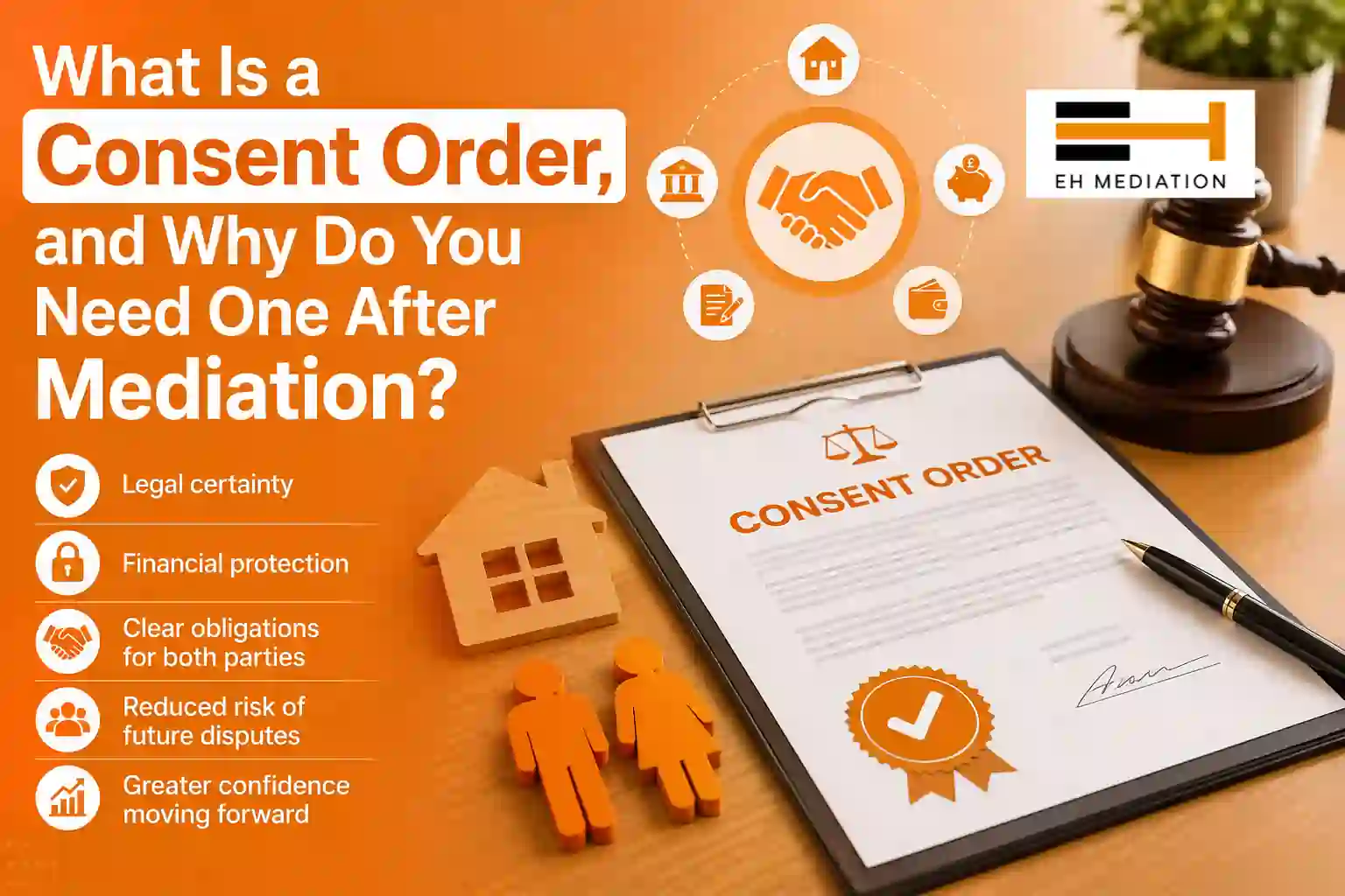 What Is a Consent Order, and Why Do You Need One After Mediation Braintree?